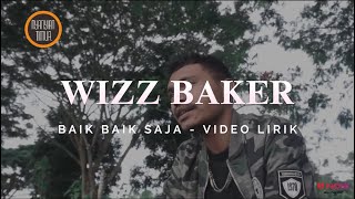 Download lagu WIZZ BAKER - BAIK BAIK SAJA | VIDEO LIRIK MUSIK TIMUR mp3 Download lagu WIZZ BAKER - BAIK BAIK SAJA | VIDEO LIRIK MUSIK TIMUR mp3