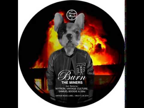 The Miners - Burn (Samuel Boogie & 33hz Remix)