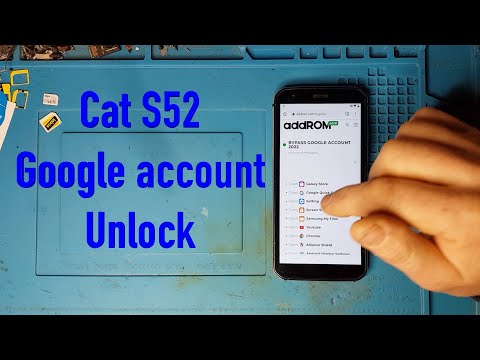 Cat S52  ,Google Account ,bypass