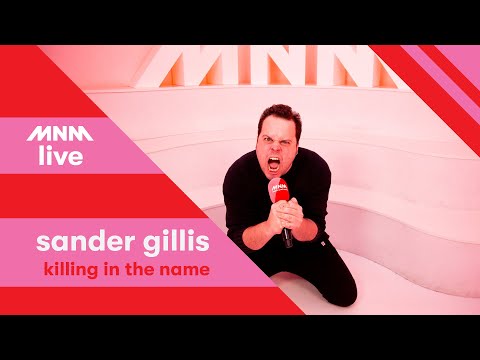 STEM VAN MNM: Sander Gillis - Killing In The Name (Kwartfinale)