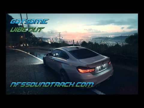 GotSome - Vibe Out (Need For Speed 2015 Soundtrack)