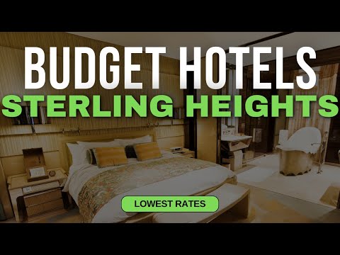 Best Budget Hotels in Sterling Heights | Top 10 Hotels in Sterling Heights