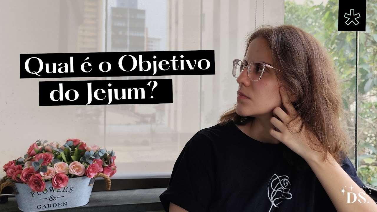 Temas Especiais | Qual é o Objetivo do Jejum?