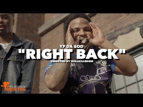 Yp Da God - "Right Back" (Official Video) Shot By @WillKilledEm