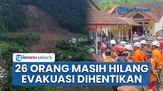 Evakuasi Korban Longsor Banjarnegara Terpaksa Berhenti Sementara Gegara Cuaca Buruk, 26 Masih Hilang