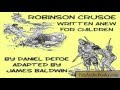 ROBINSON CRUSOE Written Anew For Children by Daniel Defoe, adapted by James Baldwin