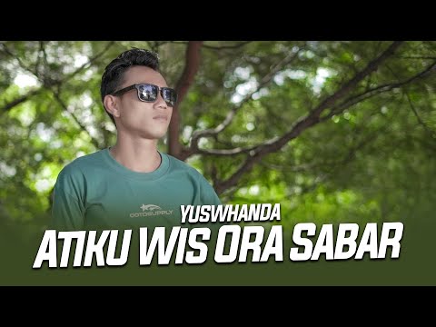 Yuswhanda - Atiku Wis Ora Sabar (Official Music Video)