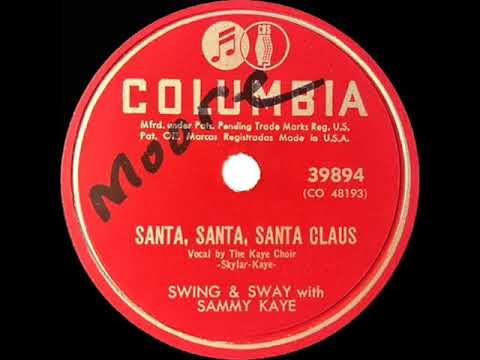 1952 Sammy Kaye - Santa, Santa, Santa Claus (Kaye Choir, vocal)
