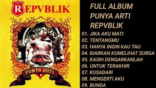Download lagu Full Album Punya Arti - Repvblik mp3
