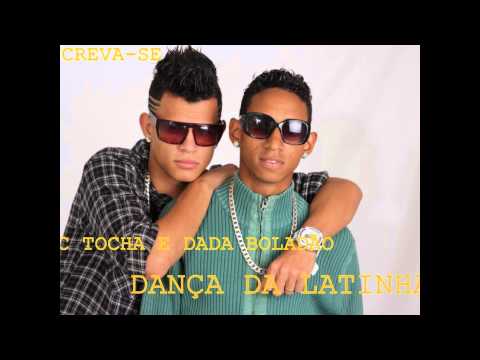 MC TOCHA E DADA BOLADÃO DANÇA DA LATINHA (CLIPE OFICIAL 2013)