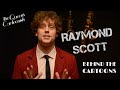 Behind the Charts - Raymond Scott