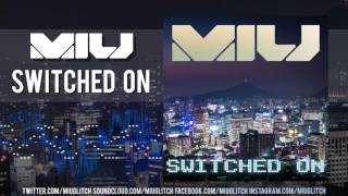 Miu - Switched On