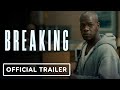 Breaking - Official Trailer (2022) John Boyega, Nicole Beharie