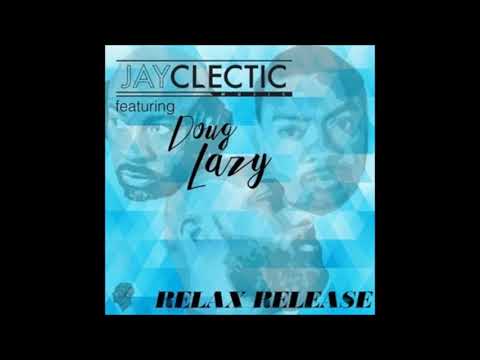 Doug Lazy, Jayclectic - Relax Release (Original Mix)