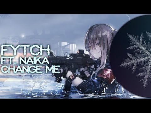 Fytch ft. Naika - Change Me