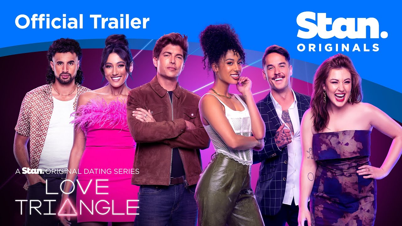 Love Triangle Season 2 | OFFICIAL TRAILER | A Stan Original Dating Series.