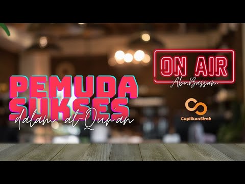 Sukses Di Masa Muda Menurut Al-Quran