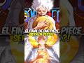 El Grand Final De One Piece Será En 2025 Anime Onepiece Onepieceteoria Luffy Onepiecefinal