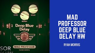 Video thumbnail for Mad Professor Deep Blue Delay Handwired Demo by Ryan Morris