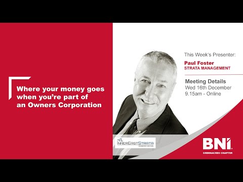BNI Greenacres - Presentation: Where your money goes when you're part of an Owners Corporation