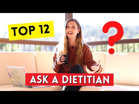 12 MOST COMMON Nutrition Questions I Get Asked As a Dietitian Nutritionist