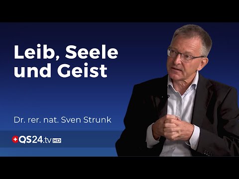 Verbindung von Leib, Seele und Geist | Dr. rer. nat. Sven Strunk | Sinn des Lebens | QS24