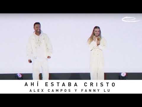 ALEX CAMPOS + FANNY LU   There Was Christ Live