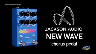 Video thumbnail for Jackson Audio New Wave - The Ultimate Analog Stereo Chorus Pedal! by American Musical Supply
