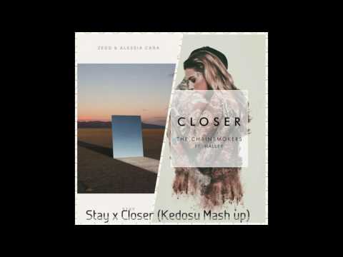 Stay x Closer (Kedosu Mashup)