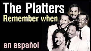 Remember when - The Platters (subtitulada)