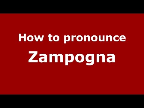 How to pronounce Zampogna (Italian/Italy)  - PronounceNames.com