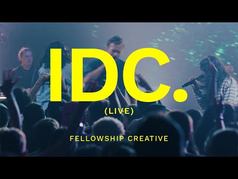 I DON'T CARE (Live) | Fellowship Creative