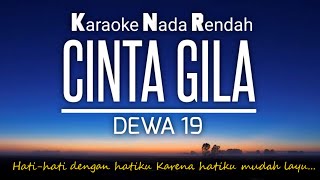 Download lagu Cinta Gila - Dewa 19 🎤Karaoke Lower Key♥️Nada Rendah‼️ mp3