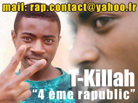 4 ème rapublic; T KILLAH