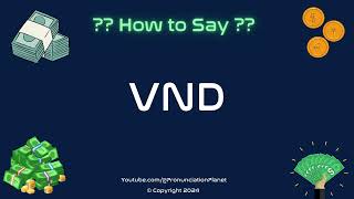 How to Pronounce 💴 VND? (CORRECTLY) | How to Say VND? | How to Pronounce Currenc