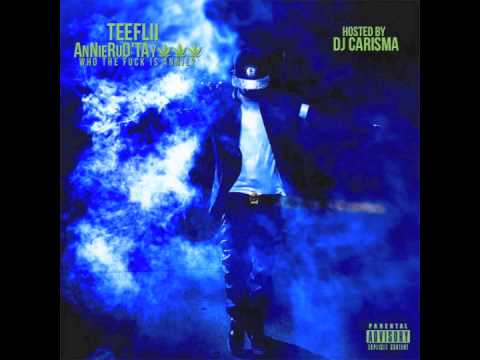 TeeFlii - "Talking Dirty" Feat Fat Box (AnnieRUO'TAY 3)