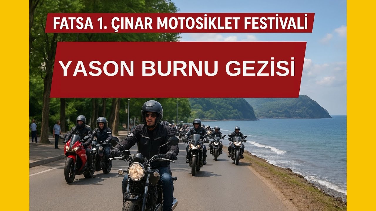 Fatsa 1. Çınar Motosiklet Festivali  | 2. Gün - Yason Burnu Gezisi