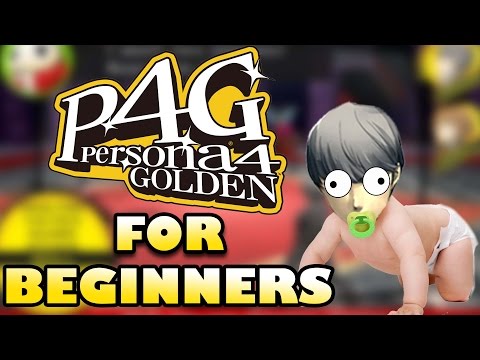 PERSONA 4 GOLDEN FOR BEGINNERS