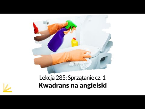 Sprzątanie cz. 1- Lekcja 285| Kwadrans na Angielski