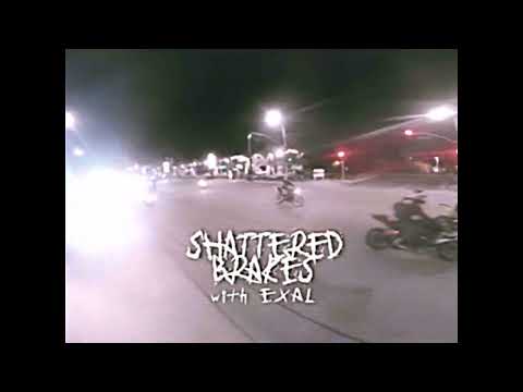 EXAL X HOKAHEKI  - SHATTERED BRAKES