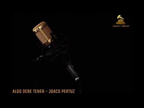 ALGO DEBE TENER - JOACO PERTUZ