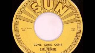 Carl Perkins - Gone Gone Gone (alternate).wmv