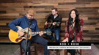 Rodney Atkins + Rose Falcon | &#39;Walkin In A Winter Wonderland&#39; (acoustic)