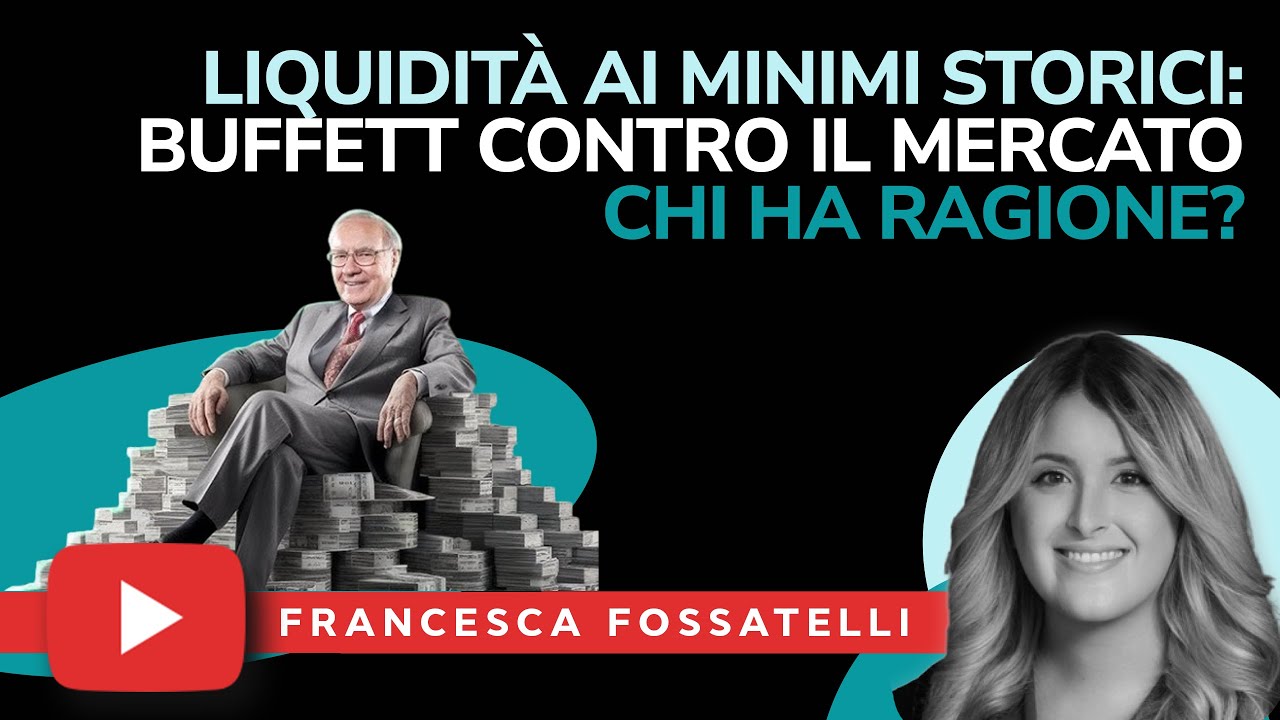 Liquidità ai Minimi Storici: Buffett Contro il Mercato – Chi Ha Ragione?
