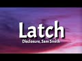 Disclosure, Sam Smith - Latch (slowed & reverb) [Tiktok Song] (Lyrics)