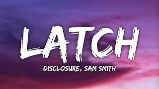Disclosure, Sam Smith - Latch (slowed &amp; reverb) [Tiktok Song] (Lyrics)