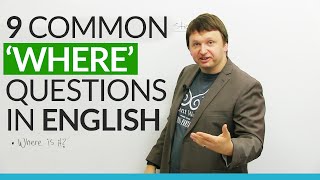 WH Questions in English: The most common WHERE Questions