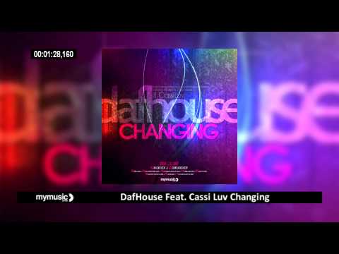DafHouse Feat. Cassi Luv Changing