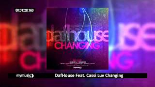 DafHouse Feat. Cassi Luv Changing