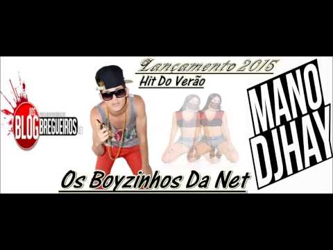 Os Boyzinhos Da Net - Hit Do Verão  (Lançamento 2015)